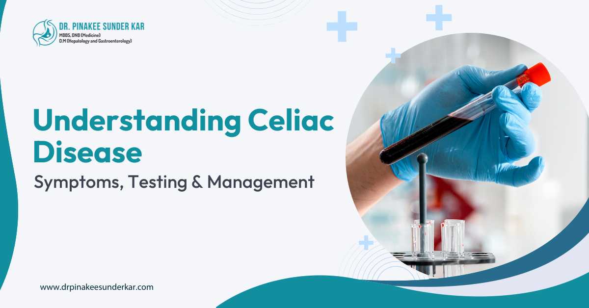 Understanding Celiac Disease: Symptoms, Testing & Management
